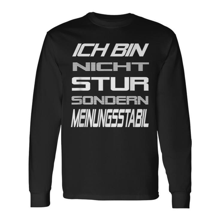 Ich Bin Nicht Stur Sondern Meinungsstabil Saying Langarmshirts Geschenkideen