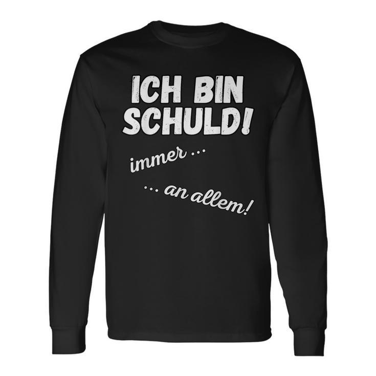 Ich Bin Schuld Immer An Allem Sarkasmus Saying Langarmshirts Geschenkideen