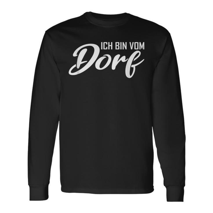 Ich Binom Dorf Landleben Natur Bauerillage Life Langarmshirts Geschenkideen