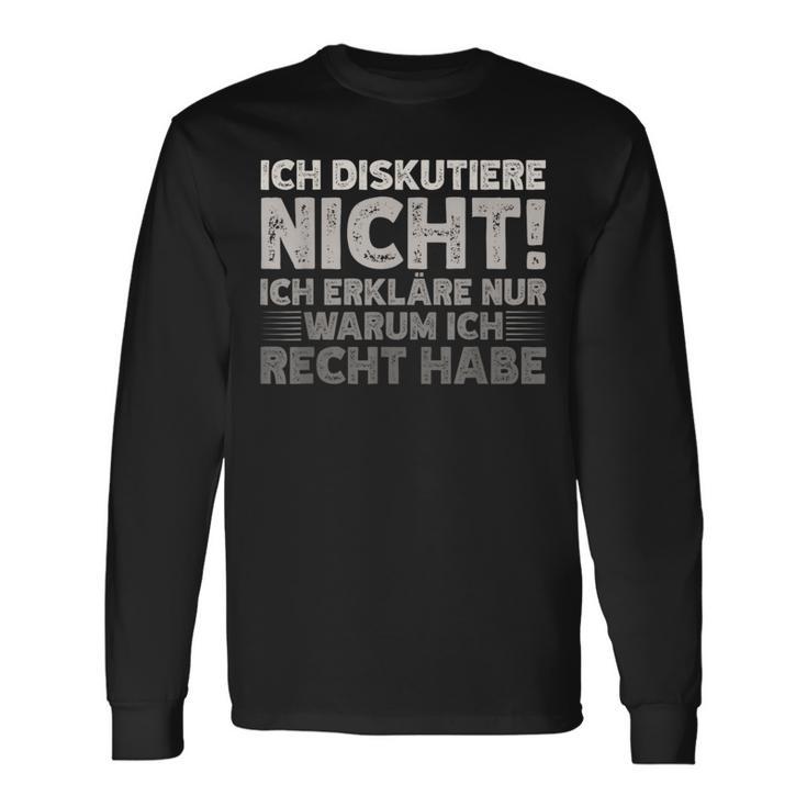 Ich Diskutiere Nicht Ich Erkläre Nur Warum Ich Rcht Habe Langarmshirts Geschenkideen