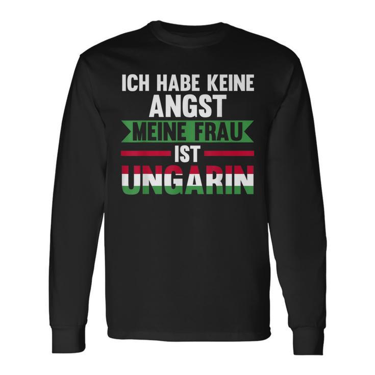 Ich Habe Keine Angst Meine Frau Ist Hunggarin Langarmshirts Geschenkideen