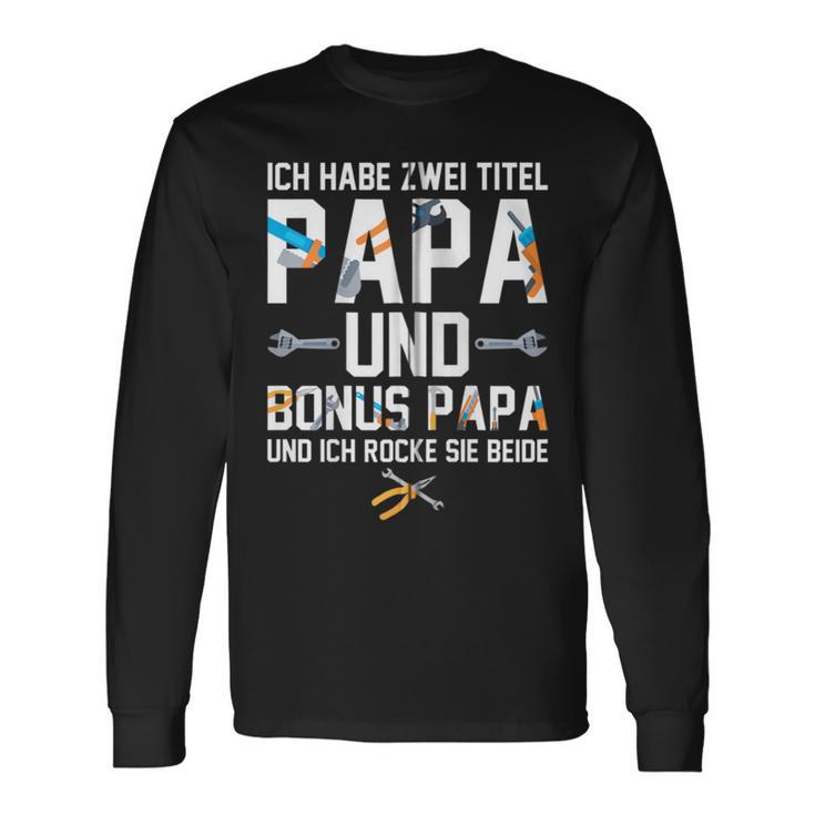 Ich Habe Zwei Titel Bonus Papa Und Papa Rocke Sie Beide Kapuzenjacke Langarmshirts Geschenkideen