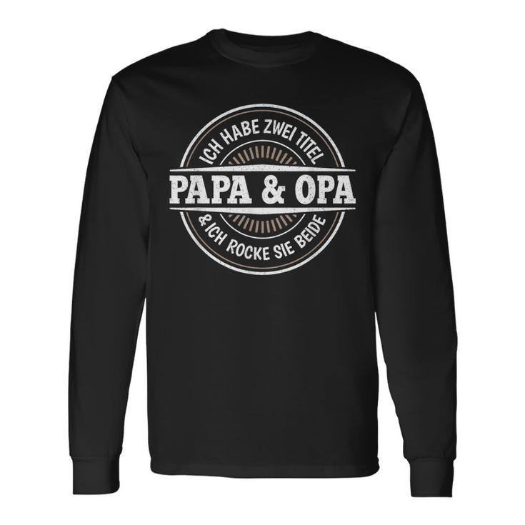 Ich Habe Zwei Titel Papa Und Opaater Großvateratertag Langarmshirts Geschenkideen