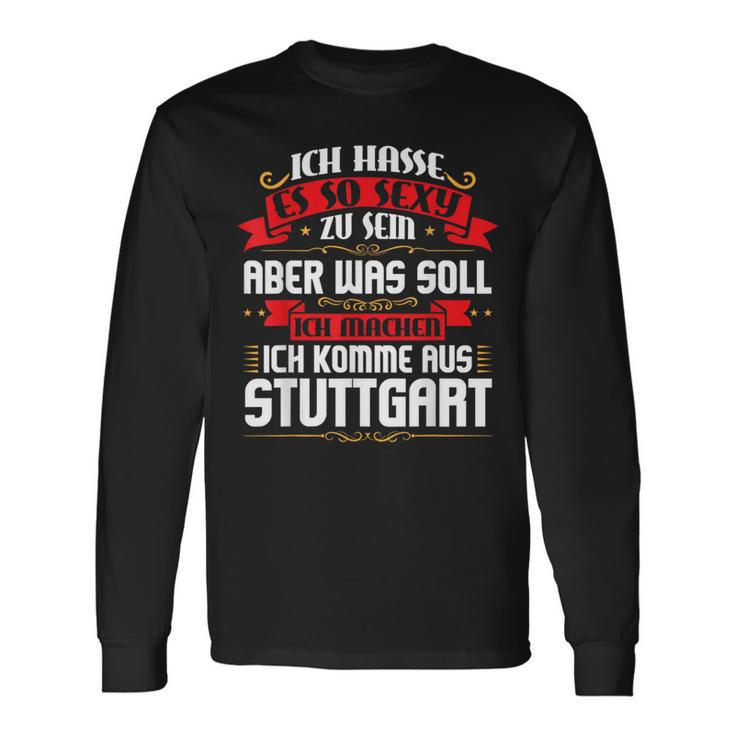 Ich Komme Aus Stuttgart Stuggi Langarmshirts Geschenkideen