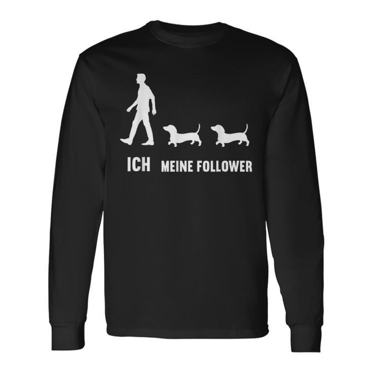 Ich Meine Follower Dachshund Dachshund Owner Dog Black Langarmshirts Geschenkideen