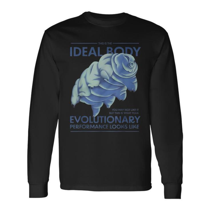 The Ideal Body You May Not Like Tardigrade Moss Long Sleeve T-Shirt