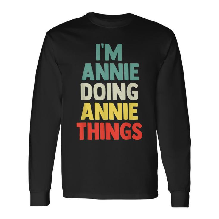 I'm Annie Doing Annie Things Personalized Name Long Sleeve T-Shirt