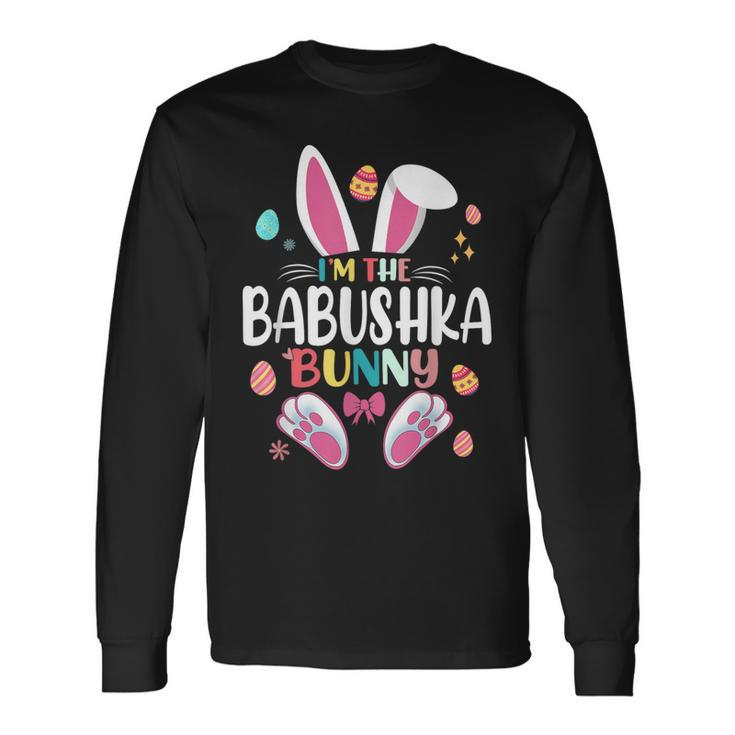 I'm The Babushka Bunny Matching Family Easter Party Long Sleeve T-Shirt Gifts ideas