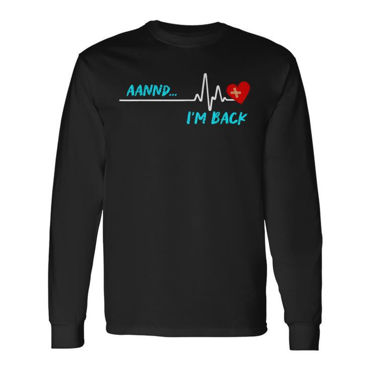 I'm Back Heart Attack Stroke Surgery Survivor Recovery Long Sleeve T-Shirt Gifts ideas
