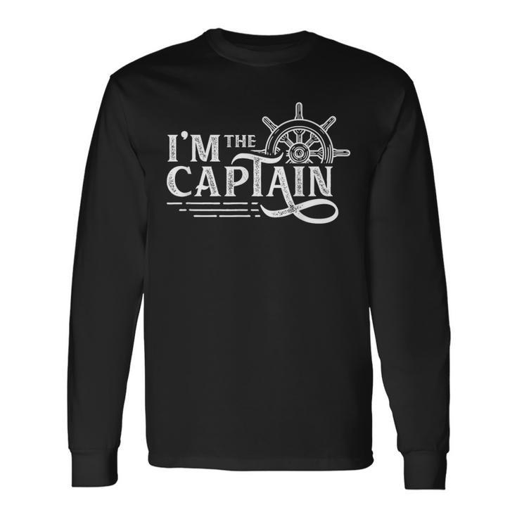 I'm The Captain Skipper Lover Ship Boat Owner Long Sleeve T-Shirt