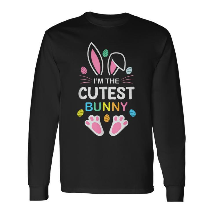 I'm The Cutest Bunny Rabbit Happy Easter Matching Family Long Sleeve T-Shirt