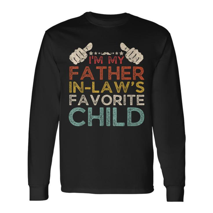 I'm My Father In Laws Favorite Child Fathers Day Retro Long Sleeve T-Shirt