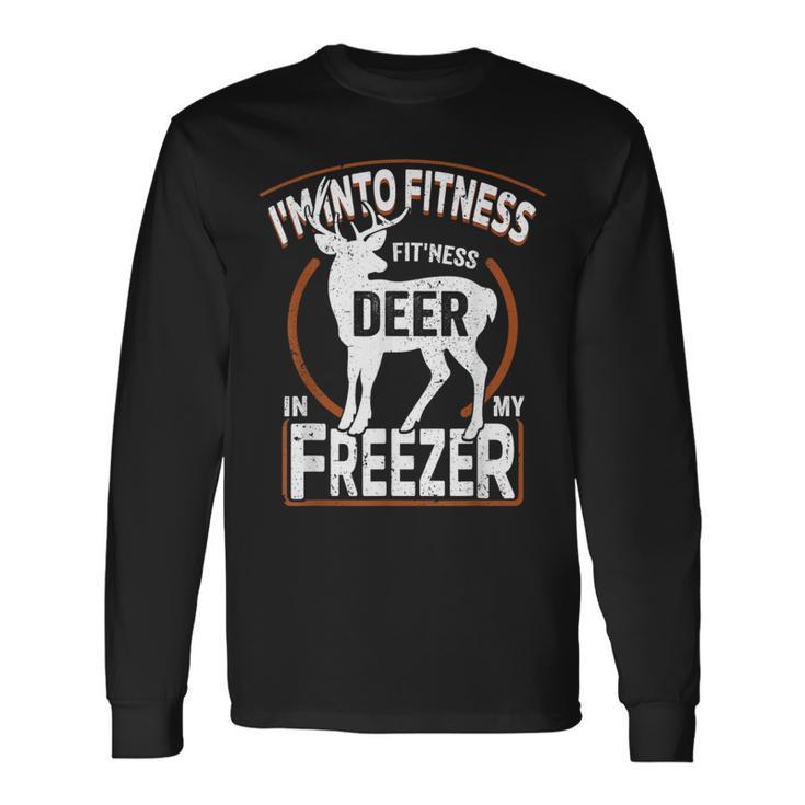 I'm Into Fitness Deer Freezer Dad Hunter Deer Hunting Long Sleeve T-Shirt Gifts ideas