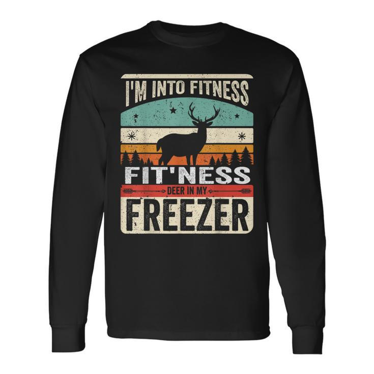 I'm Into Fitness Deer Freezer Dad Hunter Deer Hunting Long Sleeve T-Shirt