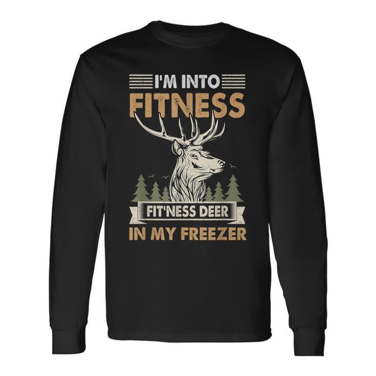 I'm Into Fitness Deer Freezer Hunting Hunter Dad Long Sleeve T-Shirt