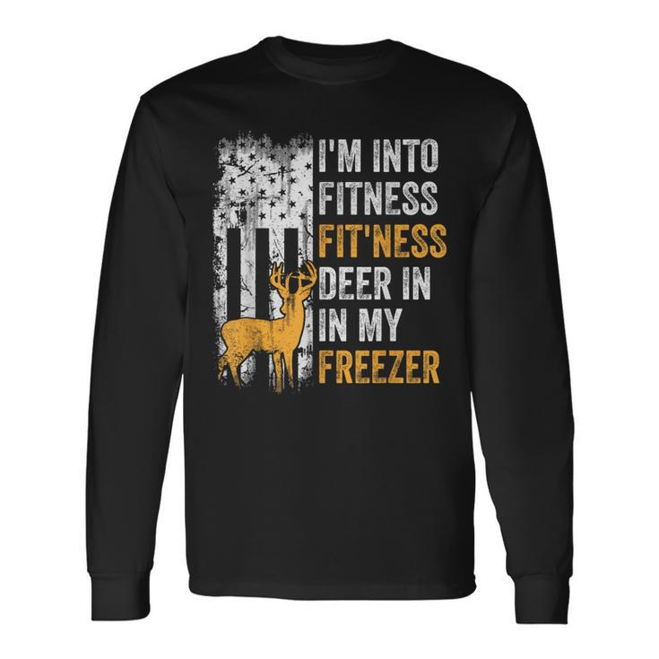 I'm Into Fitness Deer Freezer Hunting Deer Hunter Long Sleeve T-Shirt