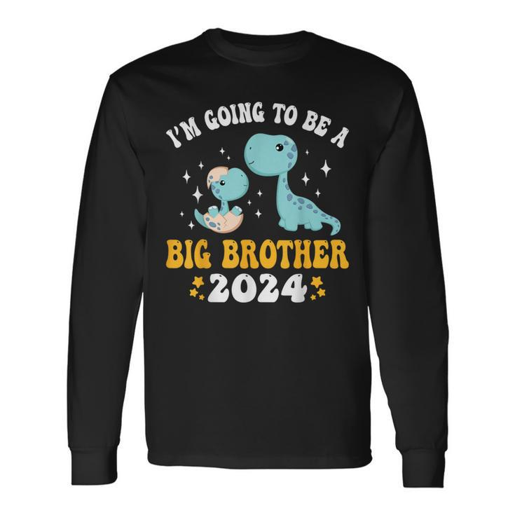 I'm Going To Be A Big Brother 2024 Announcement Dinosaur Long Sleeve T-Shirt