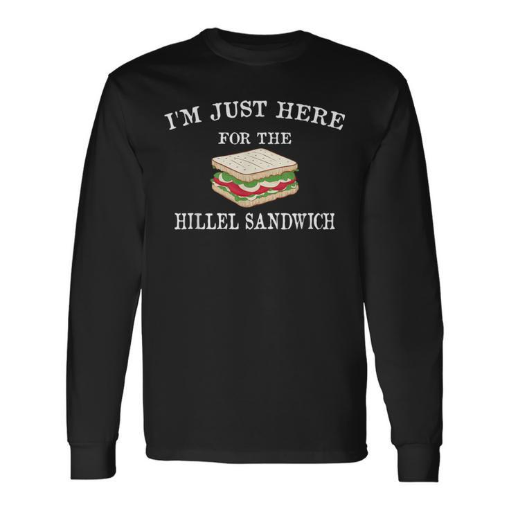 I'm Just Here For The Hillel Sandwich Passover Seder Matzah Long Sleeve T-Shirt