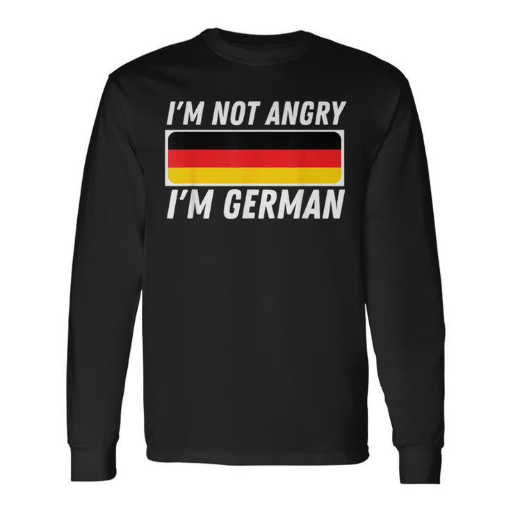 I'm Not Angry I'm German Germany Flag German-American Long Sleeve T-Shirt