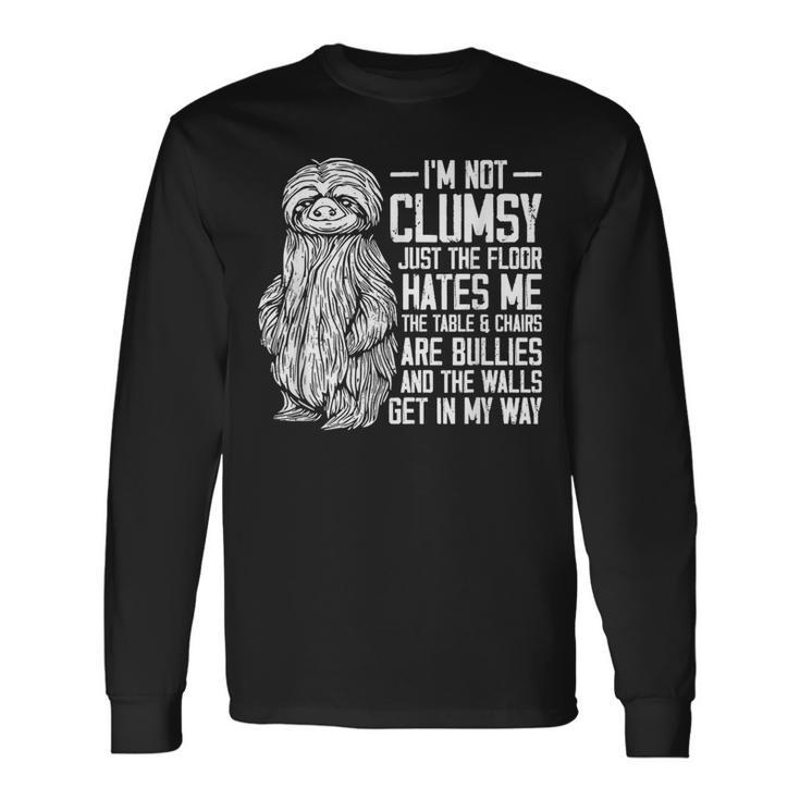 I'm Not Clumsy Just The Floor Hates Me Awkward Sloth Long Sleeve T-Shirt