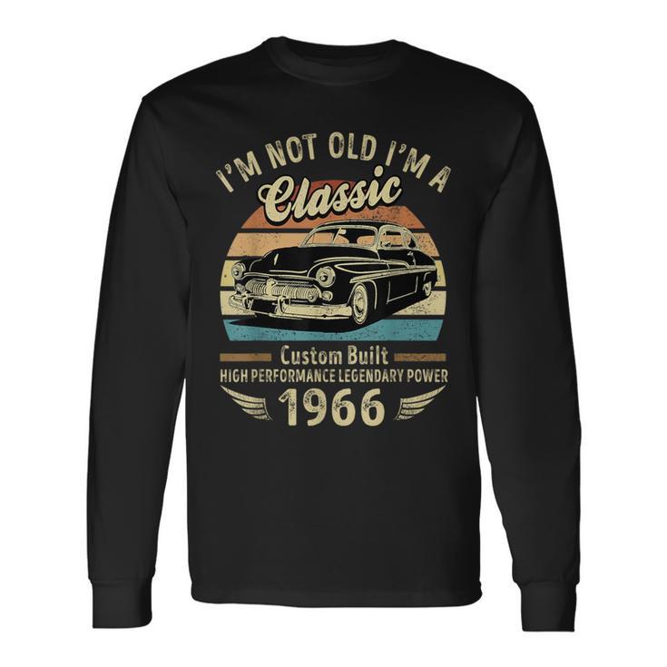 I'm Not Old I'm A Classic Born 1966 Car Graphic Birthday Long Sleeve T-Shirt