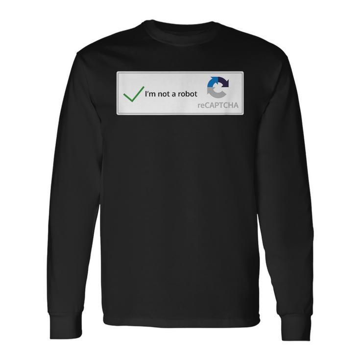 I'm Not A Robot Web Internet Quiz Question Long Sleeve T-Shirt