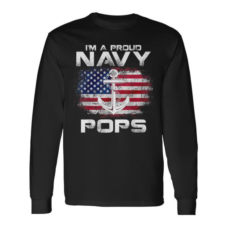 I'm A Proud Navy Pops With American Flag Veteran Long Sleeve T-Shirt