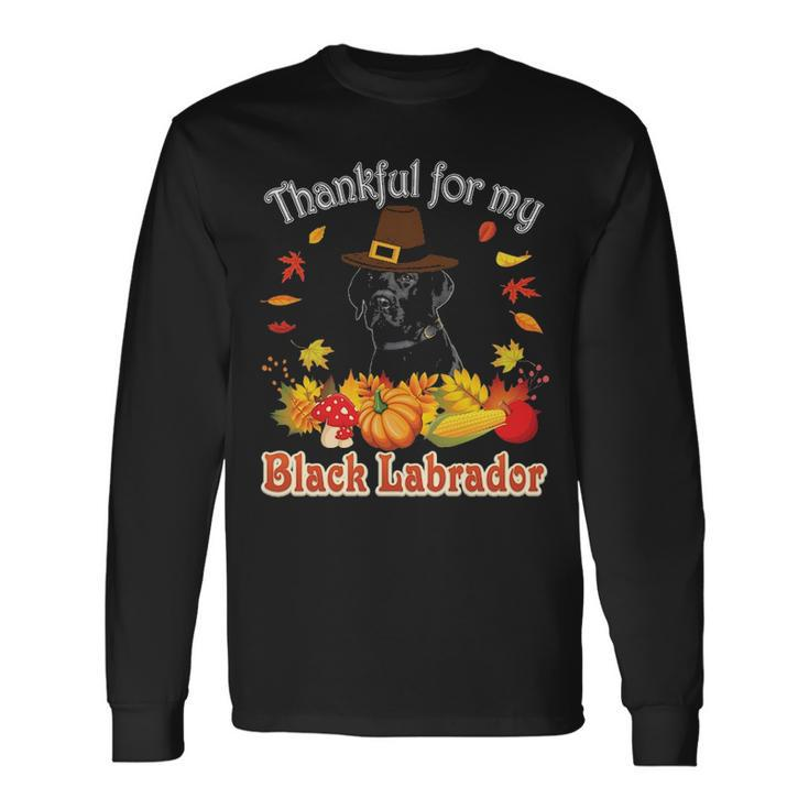 I'm Thankful For My Black Labrador Dog Lover Pumpkin Fall Long Sleeve T-Shirt