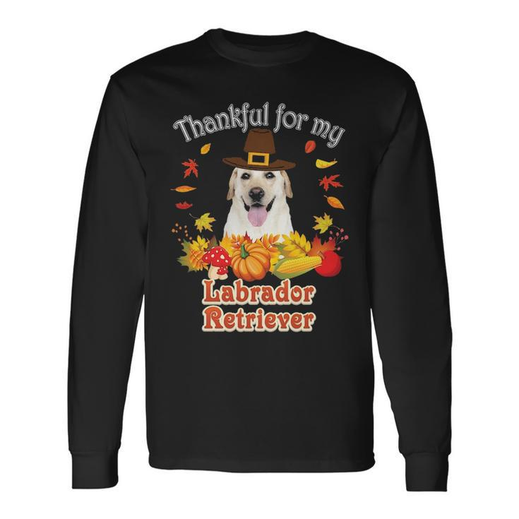 I'm Thankful For My Labrador Retriever Dog Lover Pumpkin Long Sleeve T-Shirt
