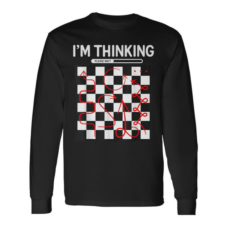 I'm Thinking Chess Apparel Chess Long Sleeve T-Shirt