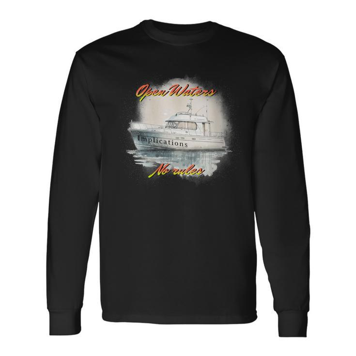 Implications Open Waters No Rules Long Sleeve T-Shirt Gifts ideas