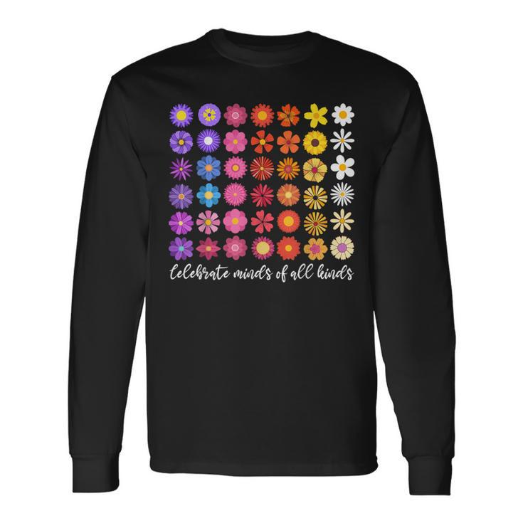 Inclusion Celebrate Minds Of All Kinds Autism Awareness Long Sleeve T-Shirt
