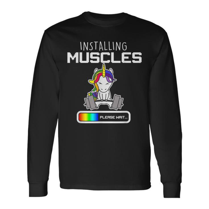 Installing Muscles Unicorn Loading Lifting Long Sleeve T-Shirt