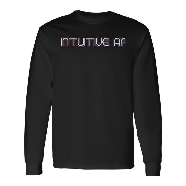 Intuitive Af Outline Long Sleeve T-Shirt