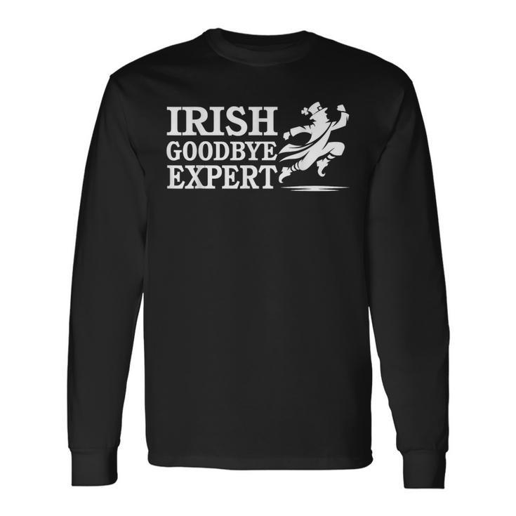 Irish Goodbye Expert St Patrick's Day Long Sleeve T-Shirt