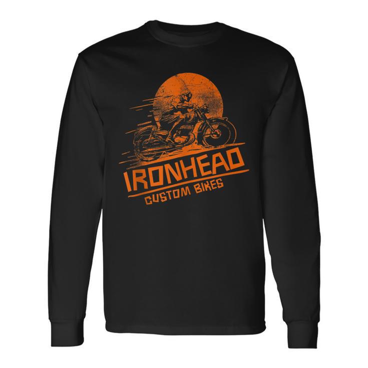 Ironhead Custom Bikes Motorcycle Riding Long Sleeve T-Shirt