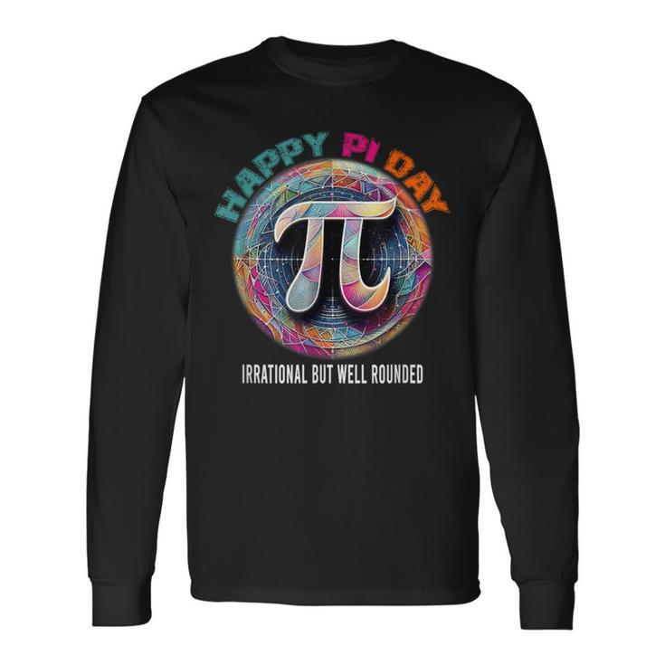 Irrational But Well Rounded Pi Day Math Day Student Teacher Long Sleeve T-Shirt