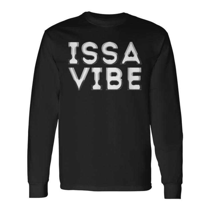 Issa Vibe Music Lover Long Sleeve T-Shirt