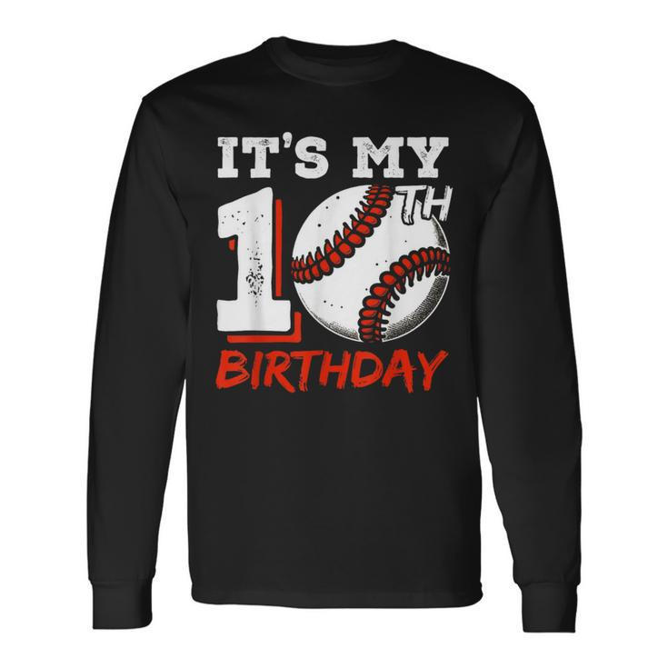 It's My 10Th Birthday Baseball Player 10 Years Old Boys Bday Long Sleeve T-Shirt