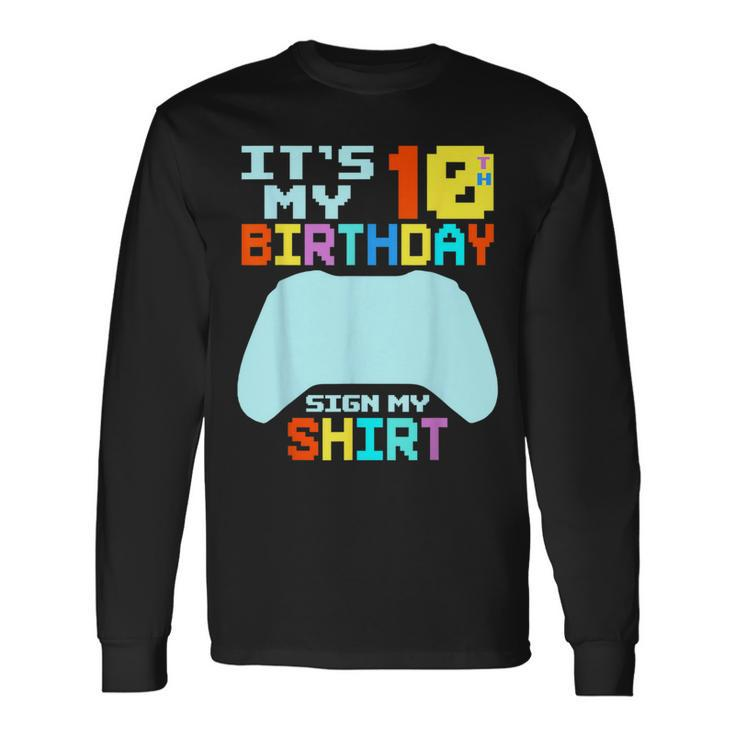 It's My 10Th Birthday Sign My 10 Years Old Boy Gamer Long Sleeve T-Shirt