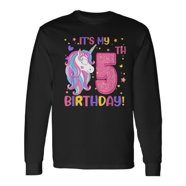 It's My 5Th Birthday Unicorn Girls 5 Year Old Long Sleeve T-Shirt