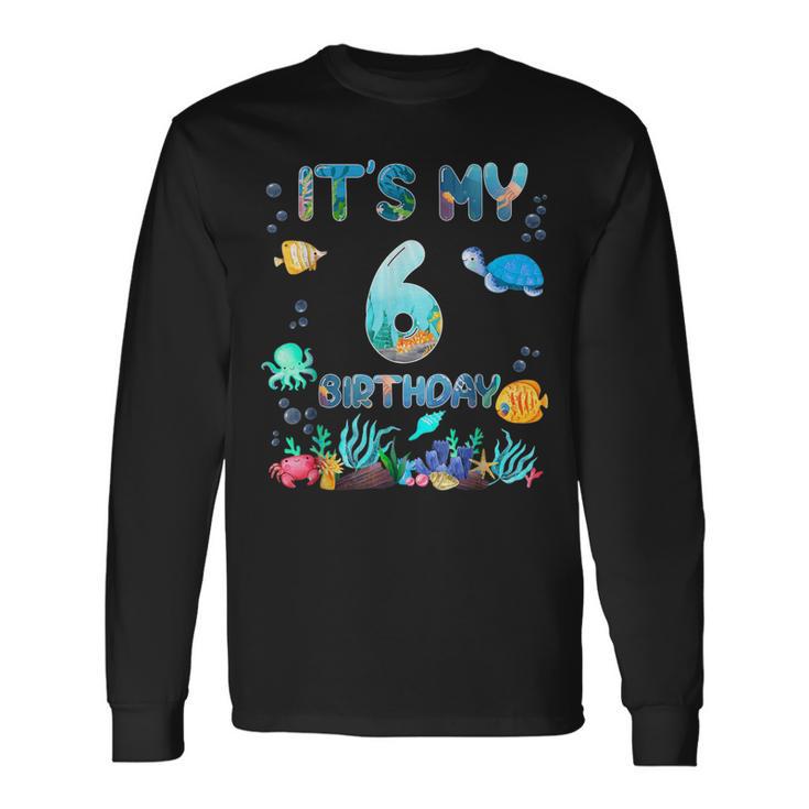 It's My 6Th Birthday Boy Sea Fish Ocean Animals Aquarium Long Sleeve T-Shirt Gifts ideas