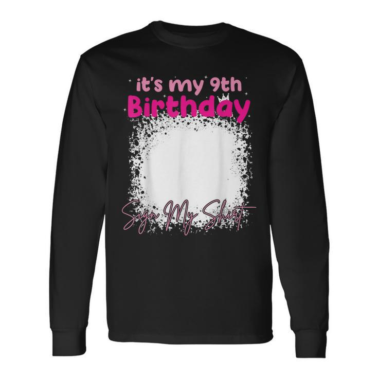 It's My 9Th Birthday Sign My Birthday For Girl Long Sleeve T-Shirt