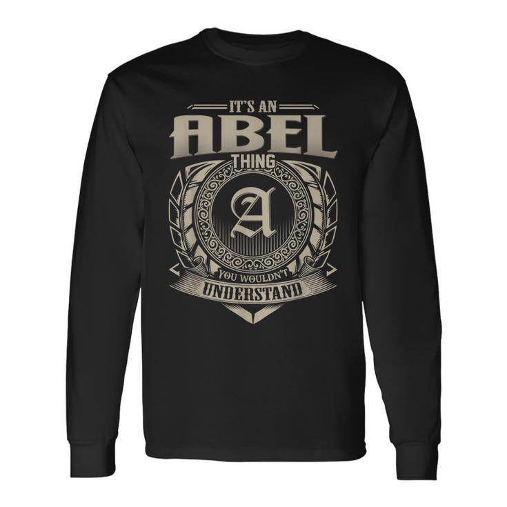 It's An Abel Thing You Wouldn't Understand Name Vintage Long Sleeve T-Shirt Gifts ideas