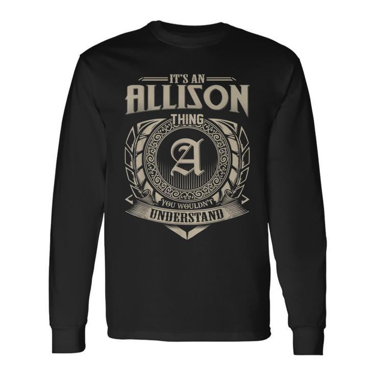 It's An Allison Thing You Wouldn't Understand Name Vintage Long Sleeve T-Shirt