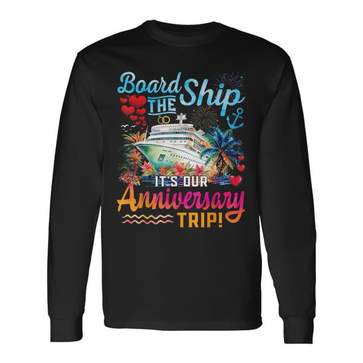 It's Our Anniversary Trip Couples Matching Marriage Cruise Long Sleeve T-Shirt