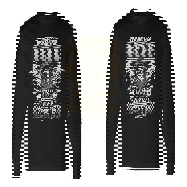 It's An Archie Thing You Wouldn't Understand Family Name Long Sleeve T-Shirt