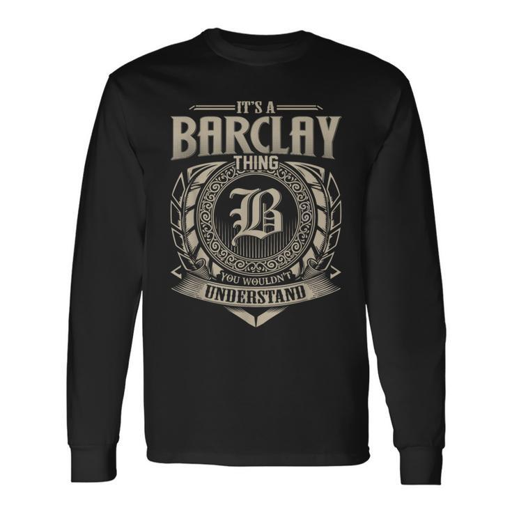 It's A Barclay Thing You Wouldn't Understand Name Vintage Long Sleeve T-Shirt