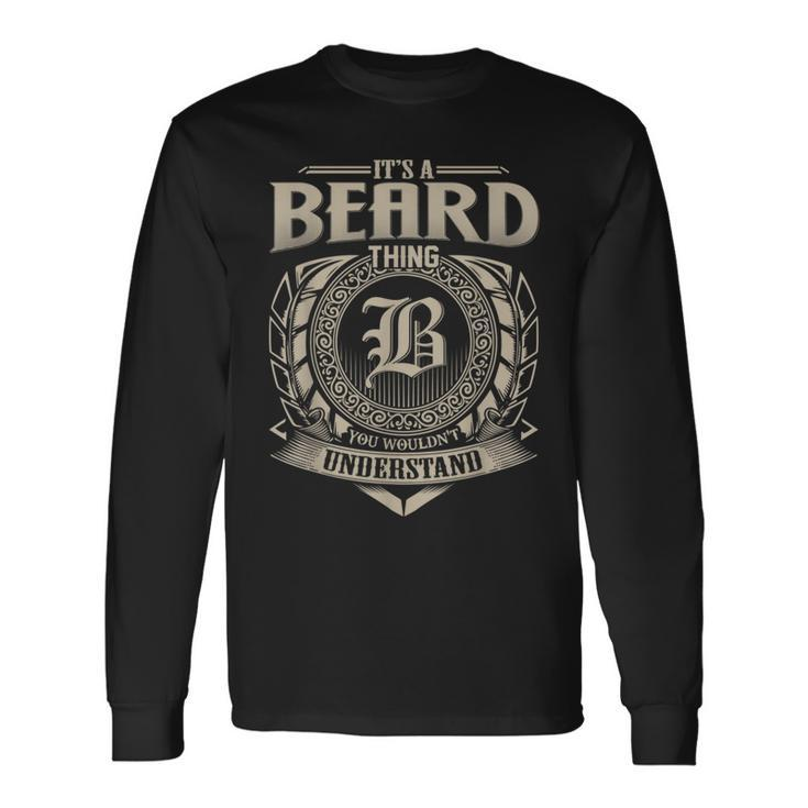 It's A Beard Thing You Wouldn't Understand Name Vintage Long Sleeve T-Shirt Gifts ideas