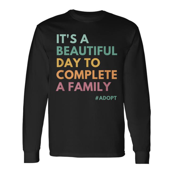 Family Day 限定Tシャツ It's A Beautiful Day To Complete A Family Adoption Day Long Sleeve